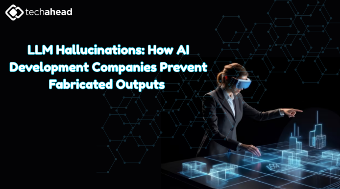 LLM Hallucinations: How AI Development Companies Prevent Fabricated Outputs LLM Hallucinations: How AI Development Companies Prevent Fabricated Outputs